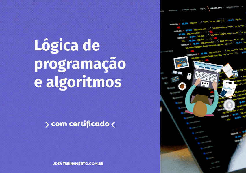 Lógica de Programação e Algoritmo.