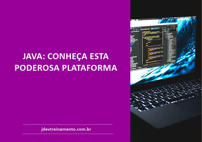 JAVA: CONHEÇA ESTA PODEROSA PLATAFORMA